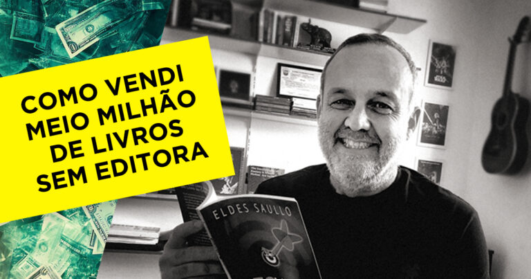 COMO VENDI MEIO MILHÃO DE LIVROS SEM EDITORA